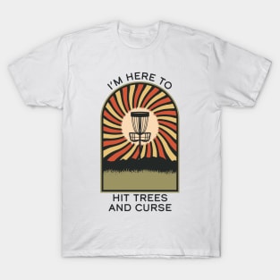 I'm Here To Hit Trees and Curse | Disc Golf Vintage Retro Arch Mountains T-Shirt